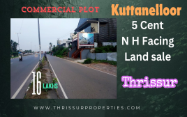 5 Cent Commercial Plot Sale Facing National Highway,Kuttanellor,Thrissur
